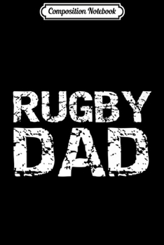 Composition Notebook: Distressed Rugby Father Gift for Dads Vintage Rugby Dad Premium  Journal/Notebook Blank Lined Ruled 6x9 100 Pages