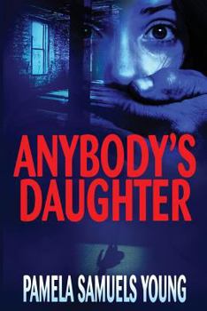 Anybody's Daughter - Book #2 of the Dre Thomas and Angela Evans
