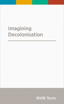 Paperback Imagining Decolonisation Book