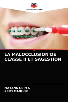 Paperback La Malocclusion de Classe II Et Sagestion [French] Book