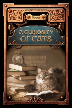 A Curiosity of Cats - Book  of the Forgotten Lore