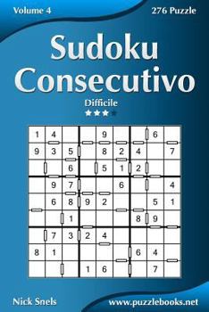 Paperback Sudoku Consecutivo - Difficile - Volume 4 - 276 Puzzle Book