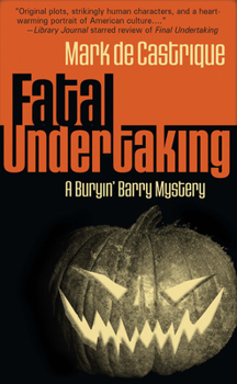 Hardcover Fatal Undertaking: A Buryin' Barry Mystery Book