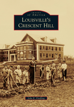 Paperback Louisville's Crescent Hill Book