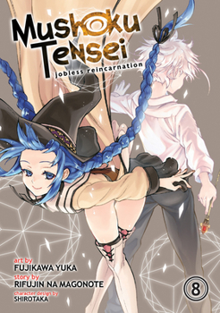 Mushoku Tensei: Jobless Reincarnation Vol. 8 - Book #8 of the Mushoku Tensei Manga