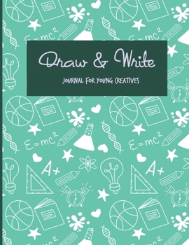 Paperback Draw & Write Journal For Young Creatives: Journaling Notebook For Youngsters; Keepsake Planner Worksheet For Children; Learn & Improve Writing Drawing Book