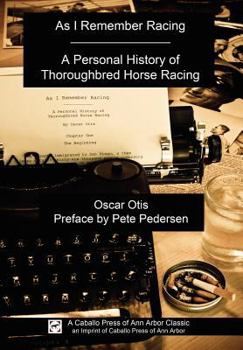 Hardcover As I Remember Racing: A Personal History of Thoroughbred Horse Racing Book