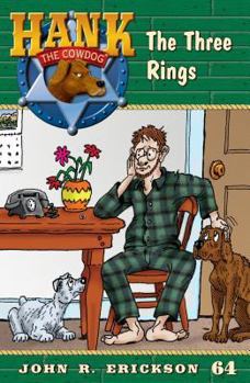 The Case of the Three Rings - Book #64 of the Hank the Cowdog