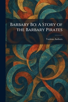 Barbary Bo: A Story of the Barbary Pirates