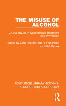 Paperback The Misuse of Alcohol: Crucial Issues in Dependence Treatment and Prevention Book