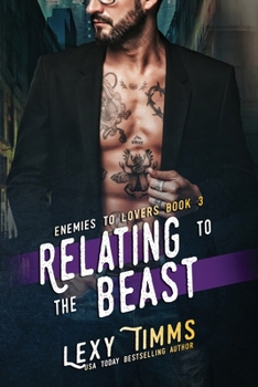 Relating to the Beast (Enemies to Lovers Series)