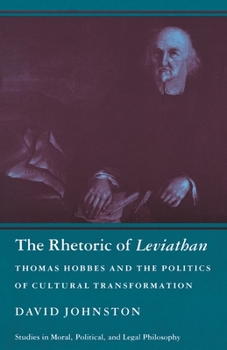 Hardcover The Rhetoric of Leviathan: Thomas Hobbes and the Politics of Cultural Transformation Book