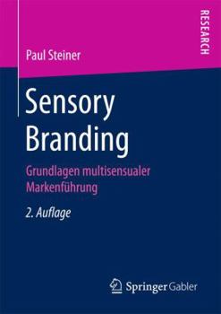 Paperback Sensory Branding: Grundlagen Multisensualer Markenf?hrung [German] Book