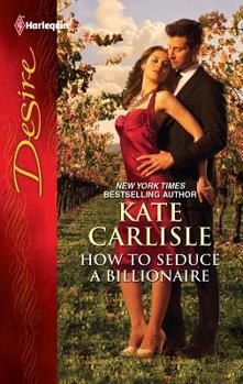 How to Seduce a Billionaire - Book #3 of the Duke Brothers