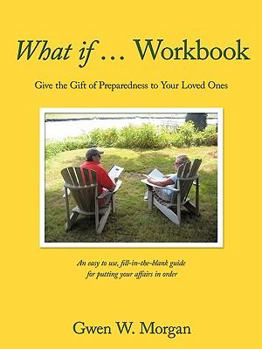 What If...: Give the Gift of Preparedness to Your Loved Ones