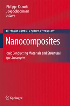 Paperback Nanocomposites: Ionic Conducting Materials and Structural Spectroscopies Book
