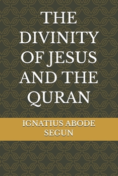 Paperback The Divinity of Jesus and the Quran Book