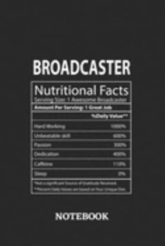 Nutritional Facts Broadcaster Awesome Notebook: 6x9 inches - 110 ruled, lined pages • Greatest Passionate working Job Journal • Gift, Present Idea