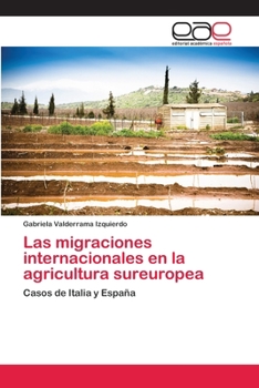 Paperback Las migraciones internacionales en la agricultura sureuropea [Spanish] Book