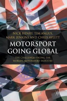 Paperback Motorsport Going Global: The Challenges Facing the World's Motorsport Industry Book