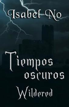 Paperback Tiempos Oscuros: Wildered [Spanish] Book