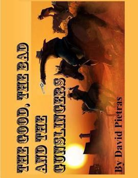 Paperback The Good, The Bad and The Gunslingers Book