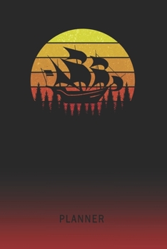 Planner: Sailing 2 Year Weekly Planner | 2020 - 2022  | Retro Vintage Sunset Cover | January 20 - December 21 | Planning Organizer Writing Notebook | ... | Plan Days, Set Goals & Get Stuff Done