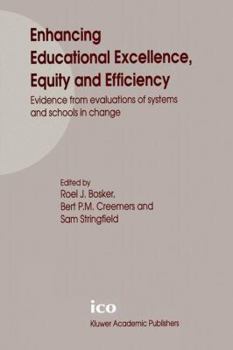 Paperback Enhancing Educational Excellence, Equity and Efficiency: Evidence from Evaluations of Systems and Schools in Change Book