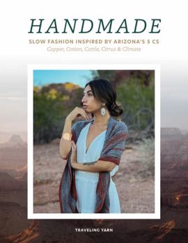 Paperback Handmade: Slow Fashion Inspired by Arizona's Five Cs Book