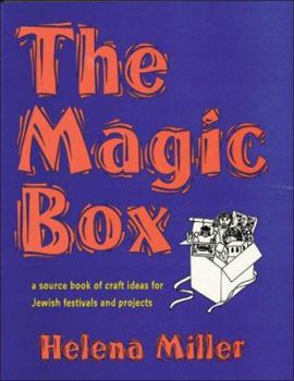Paperback The Magic Box: A Source Book of Craft Ideas for Jewish Festivals and Projects Book