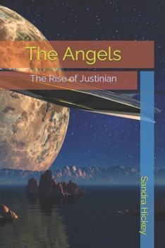 Paperback The Angels: The Rise of Justinian Book