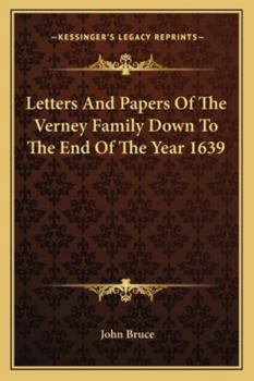 Paperback Letters And Papers Of The Verney Family Down To The End Of The Year 1639 Book