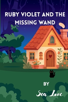 Paperback Ruby Violet And The Missing Wand Book