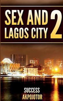 Paperback Sex and Lagos City 2: Melt Down Book