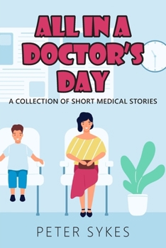 Paperback All in a Doctor's Day Book