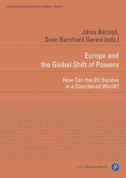 Hardcover Europe and the Global Shift of Powers: How Can the Eu Survive in a Disordered World? Book