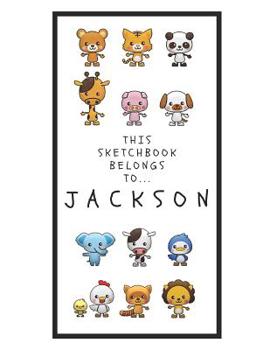 Paperback Jackson's Sketchbook: Personalized Animals Sketchbook with Name: 120 Pages Book