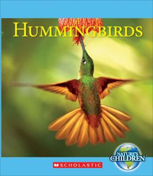 Hardcover Hummingbirds (Nature's Children) (Library Edition) Book