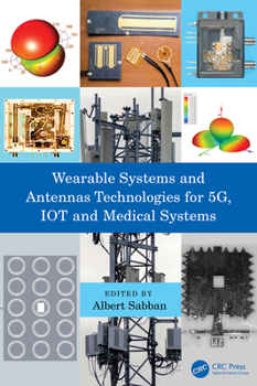 Paperback Wearable Systems and Antennas Technologies for 5g, Iot and Medical Systems Book