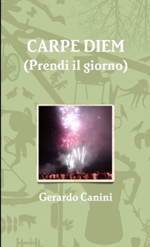 Paperback CARPE DIEM (Prendi il giorno) [Italian] Book