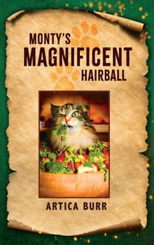 Hardcover Monty's Magnificent Hairball Book