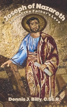 Joseph of Nazareth: Icon of the Father’s Love