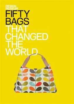 Fifty Bags That Changed the World - Book  of the Design Museum Fifty