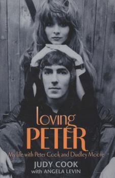 Hardcover Loving Peter: My Life with Peter Cook and Dudley Moore Book