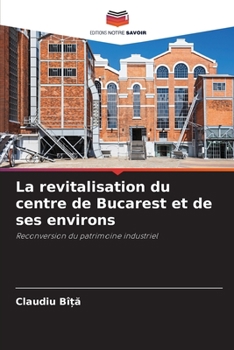 Paperback La revitalisation du centre de Bucarest et de ses environs [French] Book