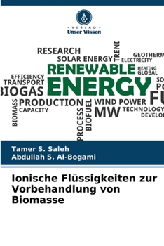 Ionische Flüssigkeiten zur Vorbehandlung von Biomasse (German Edition)