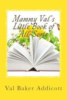 Paperback Mammy Val's Little Book of 'All-Sorts': Stories, Cookery, Remedies and Poetry Book