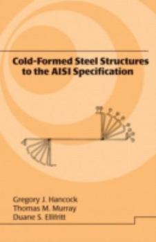 Hardcover Cold-Formed Steel Structures to the AISI Specification Book