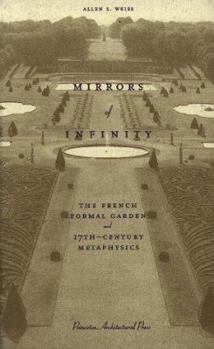 Paperback Mirrors of Infinity:: The French Formal Garden and 17th-Century Metaphysics Book