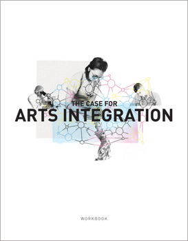 Paperback The Case for Arts Integration Workbook Book